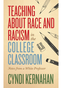 Teaching about Race and Racism in the College Classroom