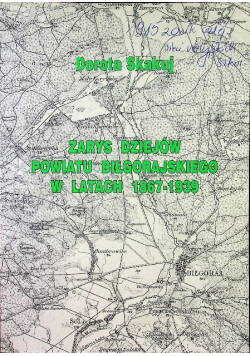 Zarys dziejów powiatu Biłgorajskiego w latach 1867 1939