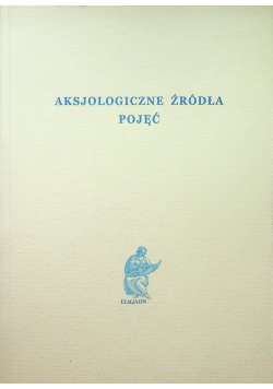 Aksjologiczne źródła pojęć