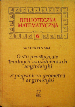 O stu prostych ale trudnych zagadnieniach arytmetycznych