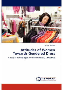 Attitudes of Women Towards Gendered Dress