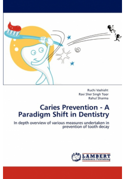 Caries Prevention - A Paradigm Shift in Dentistry