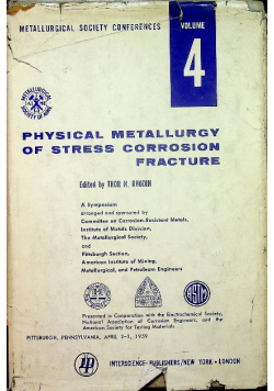 Physical metallurgy of stress corrosion fracture 4