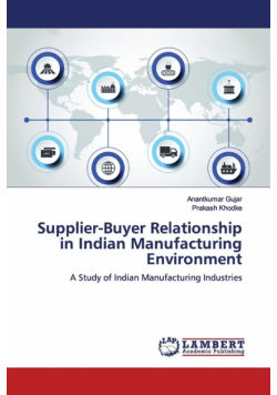 Supplier-Buyer Relationship in Indian Manufacturing Environment