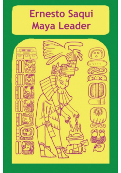 Ernest Saqui Maya Leader