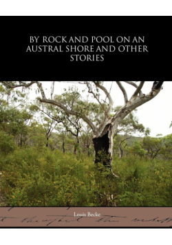 By Rock and Pool on an Austral Shore and Other Stories