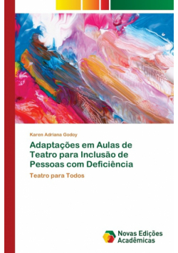 Adaptações em Aulas de Teatro para Inclusão de Pessoas com Deficiência