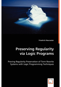 Preserving Regularity via Logic Programs