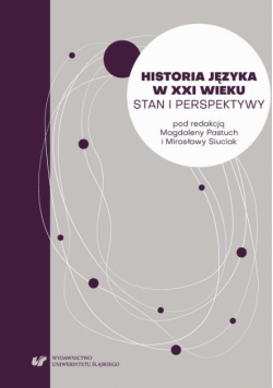 Historia języka w XXI wieku. Stan i perspektywy