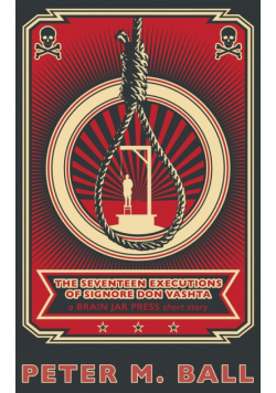 The Seventeen Executions of Signore Don Vashta