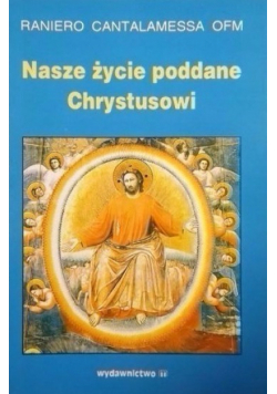 Nasze życie poddane Chrystusowi