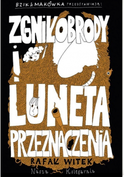 Bzik and Makówka Zgniłobrody i Luneta