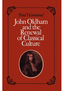 John Oldham and the Renewal of Classical Culture