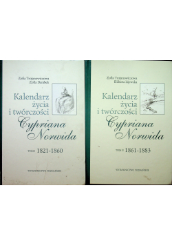 Kalendarz życia i twórczości Cypriana Norwida tomy od 1 do 2