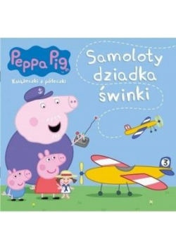 Świnka Peppa. Książeczki z półeczki. Samoloty...