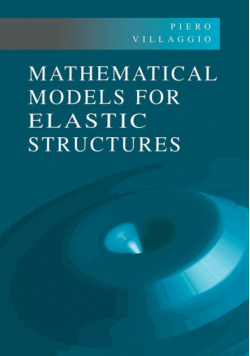 Mathematical Models for Elastic Structures