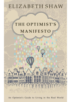 The Optimist's Manifesto