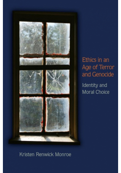 Ethics in an Age of Terror and Genocide
