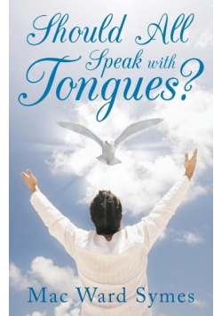 Should All Speak with Tongues?