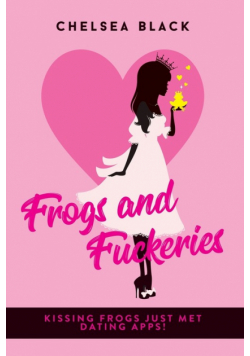 Frogs and Fuckeries