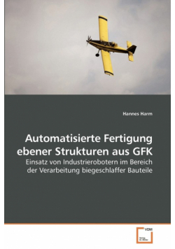 Automatisierte Fertigung ebener Strukturen aus GFK