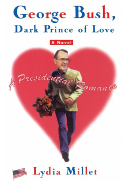 George Bush, Dark Prince of Love