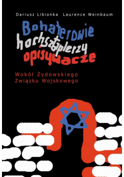 Bohaterowie, hochsztaplerzy, opisywacze.