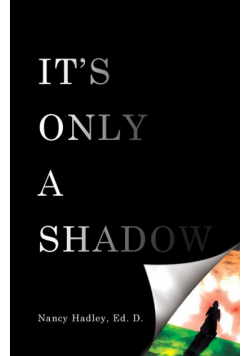 It's Only A Shadow