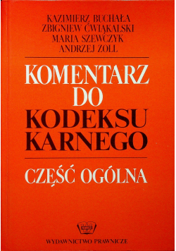 Komentarz do kodeksu karnego Część ogólna