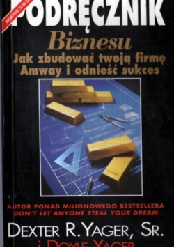 Podręcznik Biznesu Jak zbudować twoją firmę Amway i odnieść sukces