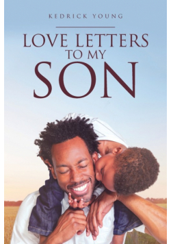 Love Letters to My Son
