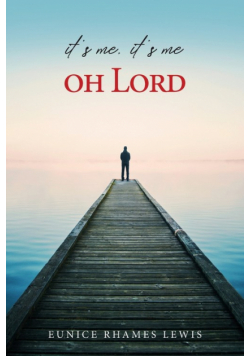 It's Me, It's Me, Oh Lord