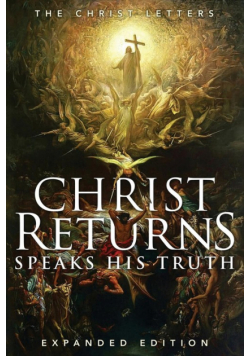 Christ Returns, Speaks His Truth