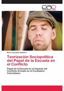 Teorización Sociopolítica del Papel de la Escuela en el Conflicto