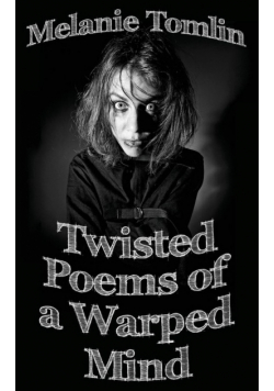 Twisted Poems of a Warped Mind