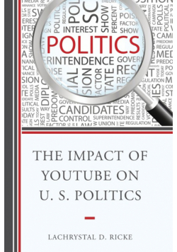The Impact of YouTube on U.S. Politics