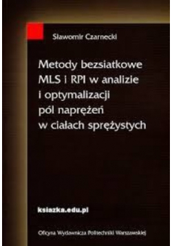 Metody bezsiatkowe MLS i RPI w analizie i optymalizacji pól naprężeń w ciałach sprężystych