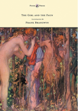 The Girl and the Faun - Illustrated by Frank Brangwyn