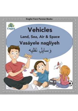Englisi Farsi Persian Books Vehicles Land, Sea, Air & Space