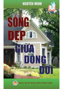 Sống đẹp giữa dòng đời