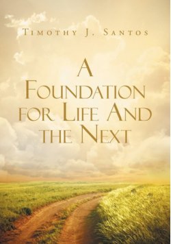 A Foundation for Life And the Next