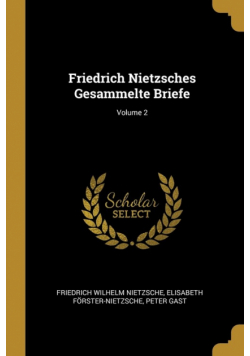 Friedrich Nietzsches Gesammelte Briefe; Volume 2