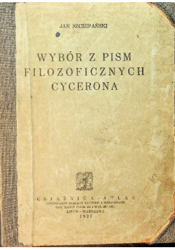 Wybór z pism filozoficznych Cycerona 1927 r.