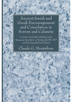 Ancient Jewish and Greek Encouragement and Consolation in Sorrow and Calamity