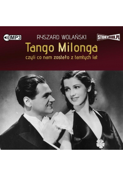 Tango milonga, czyli co nam zostało.. audiobook