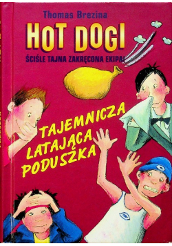 Hot Dogi Tajemnicza latająca poduszka