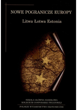 Nowe pogranicze Europy Litwa Łotwa Estonia