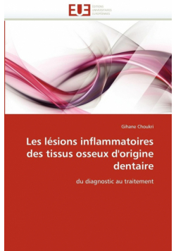 Les lésions inflammatoires des tissus osseux d''origine dentaire