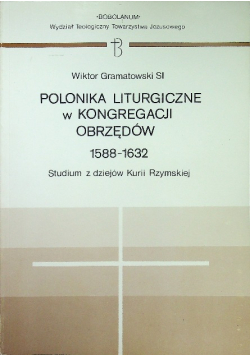 Polonika liturgiczne w kongregacji obrzędów 1588 1632