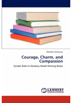 Courage, Charm, and Compassion
